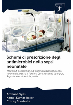 Schemi di prescrizione degli antimicrobici nella sepsi neonatale