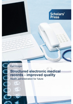 Structured electronic medical records - improved quality