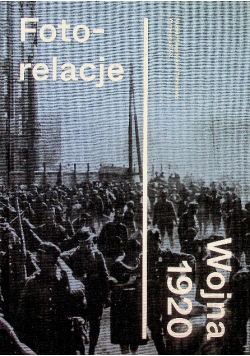 Foto relacje Wojna 1920