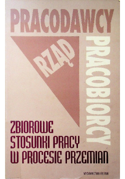 Zbiorowe stosunki pracy w procesie przemian