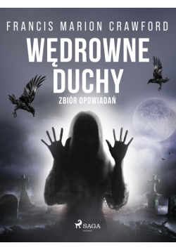 Wędrowne duchy. Zbiór opowiadań