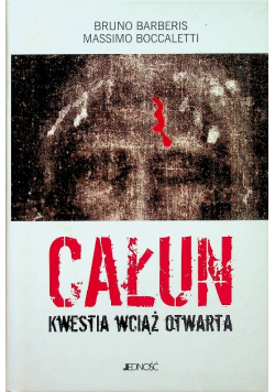 Całun Kwestia wciąż otwarta Nowa