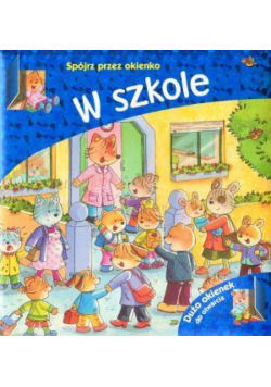 Spójrz przez okienko - W szkole