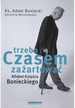 Czasem trzeba zażartować Alfabet Księdza Bonieckiego dedykacja autora