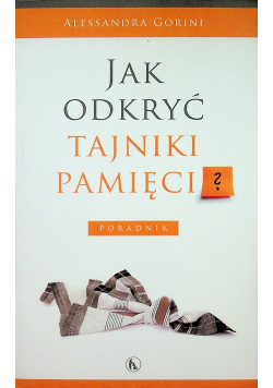 Jak odkryć tajniki pamięci