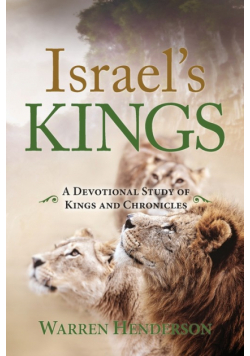 Israel's Kings - A Devotional Study of Kings and Chronicles