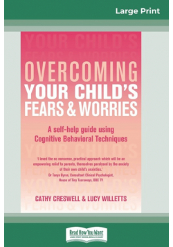 Overcoming Your Child's Fears and Worries (16pt Large Print Edition)