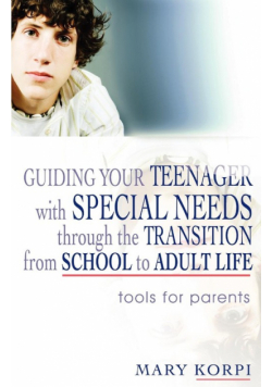 Guiding Your Teenager with Special Needs Through the Transition from School to Adult Life