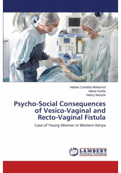 Psycho-Social Consequences of Vesico-Vaginal and Recto-Vaginal Fistula