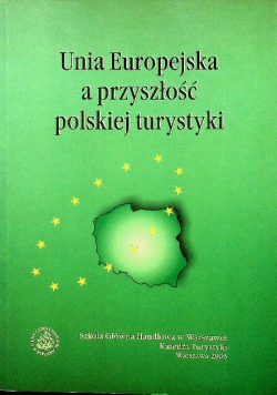 Unia Europejska a przyszłość polskiej turystyki