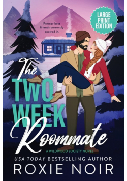 The Two Week Roommate (Large Print)