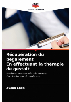Récupération du bégaiement En effectuant la thérapie de gestalt