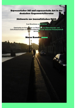 Erpresserischer Stil und erpresserische Art in der deutschen Gegenwartsliteratur, Stichworte zur journalistischen Ethik, zwei Broschüren sowie Verrisse