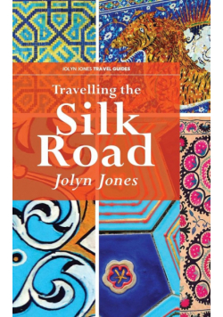 Travelling The Silk Road