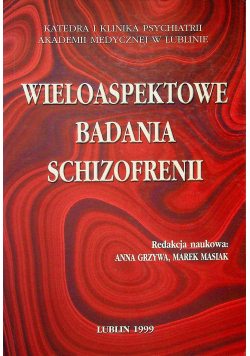 Wieloaspektowe badania schizofrenii