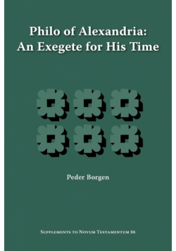 Philo of Alexandria, an Exegete for His Time