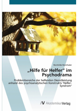 „Hilfe für Helfer" im Psychodrama