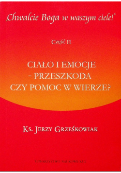 Chwalcie Boga w waszym ciele część 2