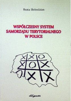 Współczesny system samorządu terytorialnego w Polsce  Dedykacja autora