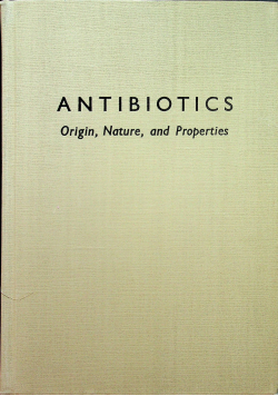 Antibiotics origin nature and properties