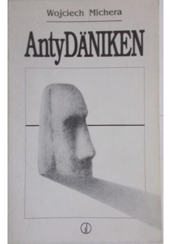 Michera Wojciech - AntyDANIKEN