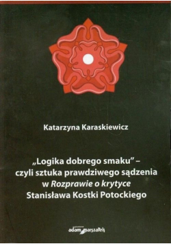 Logika dobrego smaku czyli sztuka prawdziwego sądzenia