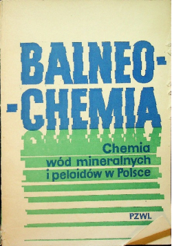 Balnochemia Chemia wód mineralnych i peloidów
