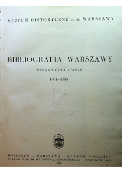 Bibliografia Warszawy Wydawnictwa ciągłe 1904 1918