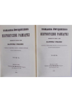 Tomasza Święcickiego historyczne pamiątki znamiennych rodzin i osób dawnej Polski Tom I i II reprint z około 1859 r