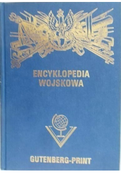 Encyklopedia wojskowa  reprint z 1931 r