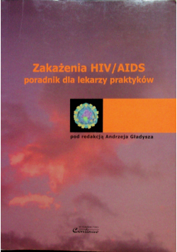 Zakażenia HIV / AIDS poradnik dla lekarzy praktyków