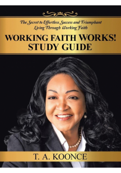 Working Faith Works! Study Guide