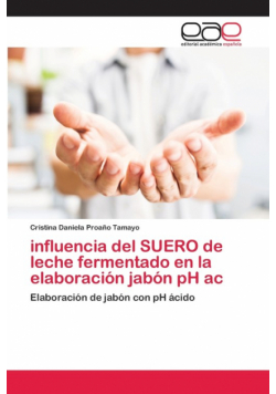 influencia del SUERO de leche fermentado en la elaboración jabón pH ac