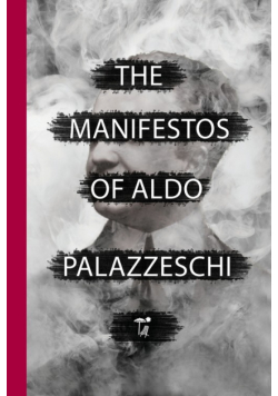 The Manifestos of Aldo Palazzeschi
