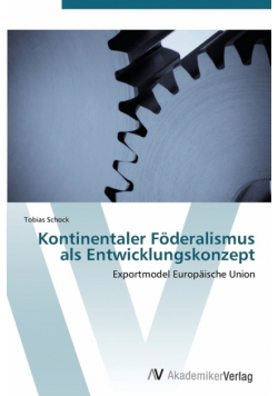 Kontinentaler Föderalismus als Entwicklungskonzept