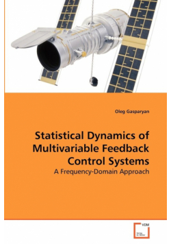 Statistical Dynamics of Multivariable Feedback Control Systems