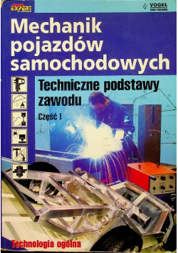Mechanika pojazdów samochodowych techniczne podstawy zawodu część 1