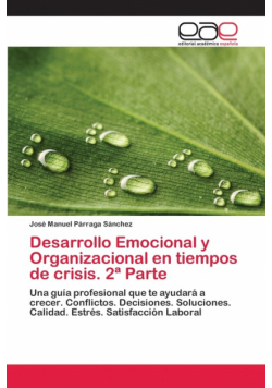 Desarrollo Emocional y Organizacional en tiempos de crisis. 2ª Parte