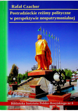 Postradzieckie reżimy polityczne w perspektywie neopatrymonialnej