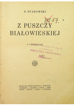 Z Puszczy Białowieskiej 1926 r.