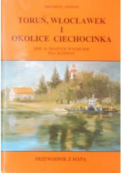 Toruń Włocławek i okolice Ciechocinka