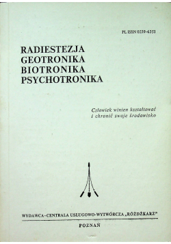 Radiestezja geotronika biotronika psychotonika