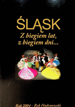 Śląsk z biegiem lat z biegiem dni