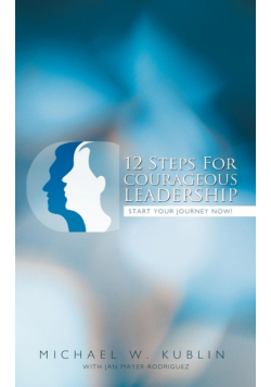 12 Steps For Courageous Leadership