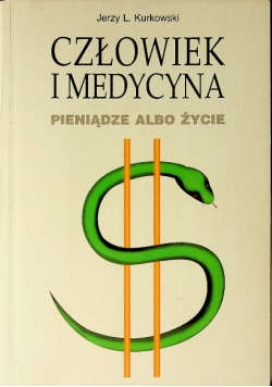 Człowiek i medycyna pieniądze albo życie