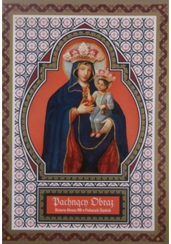 Pachnący obraz Historia Obrazu MB w Piekarach Śląskich