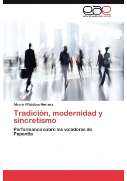 Tradicion, Modernidad y Sincretismo