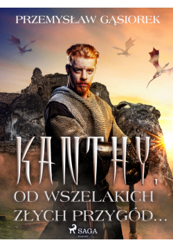Kanthy. Od wszelakich złych przygód...