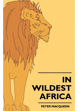 In Wildest Africa