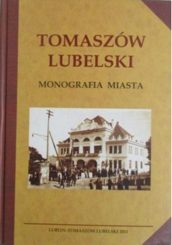 Tomaszów Lubelski Monografia miasta